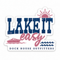 Lake It Easy Sticker